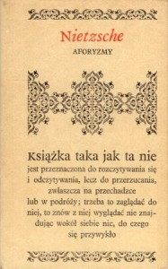 Nietzsche Friedrich - Aforyzmy. Wybrał, opracował i wstępem opatrzył Stefan Lichański. /Biblioteczka Aforystów/.