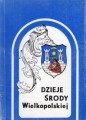 Dzieje Środy Wielkopolskiej i jej regionu. Tom I/III. Praca zbiorowa pod redakcją Stanisława Nawrockiego