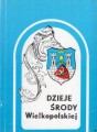 Dzieje Środy Wielkopolskiej i jej regionu. Tom I/III. Praca zbiorowa pod redakcją Stanisława Nawrockiego
