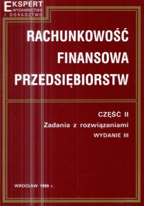 Rachunkowość finansowa przedsiębiorstw. Pod redakcją Kazimierza Sawickiego. Część 1/2.