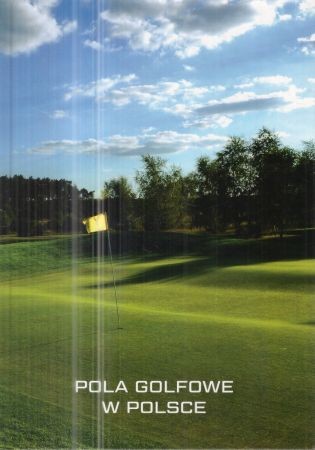 Śmigulec-Odorczuk Anna - Pola golfowe w Polsce.jpg