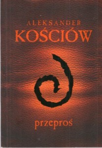 Kościów Aleksander - Przeproś. Przewodnik gracza.
