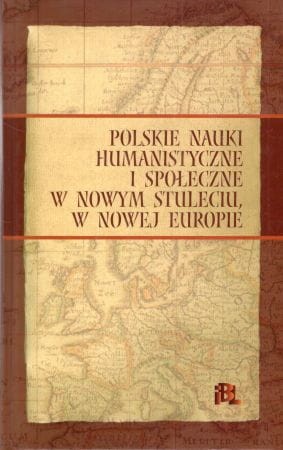 Polksie nauki humanistyczne i społeczne w nowym stuleciu w nowej Europie.jpg