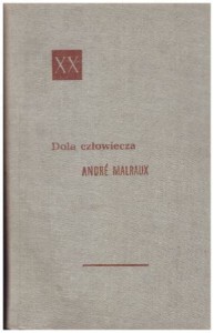 Malraux Andre - Dola człowiecza. Przełożył Adam Ważyk. /Powieści XX wieku/.