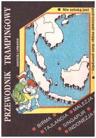 Urbanik Andrzej - Przewodnik trampingowy. Birma. Tajlandia. Malezja. Singapur. Indonezja.jpg