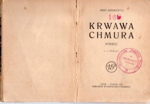 Bandrowski Jerzy - Krwawa chmura. Powieść.