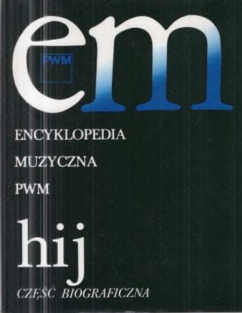 Encyklopedia Muzyczna PWM. Część biograficzna hij.jpg