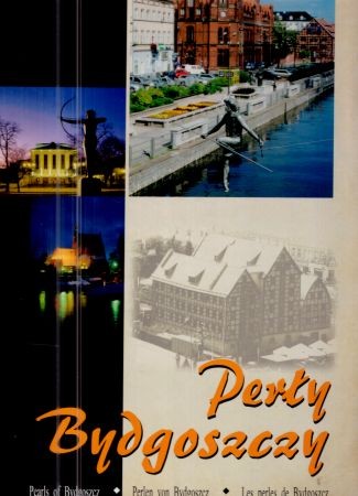 Perły Bydgoszczy. Pearls of Bydgoszcz. Perlen von Bydgoszcz Les perles de Bydgoszcz.jpg