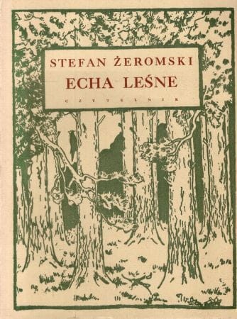 Żeromski Stefan - Echa leśne.jpg