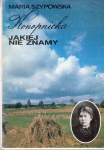 Szypowska Maria - Konopnicka jakiej nie znamy.
