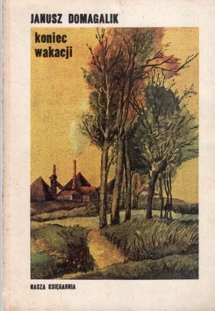 Domagalik Janusz - Koniec wakacji. Ilustrował Juliusz Makowski.jpg