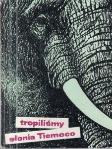 Grzmiek Bernhard - Tropiliśmy słonia Tiemoco.