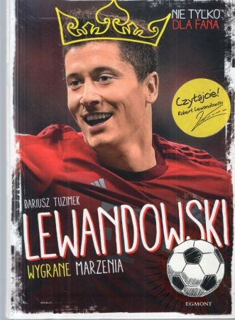 Tuzimek Dariusz - Lewandowski. Wygrane marzenia.jpg