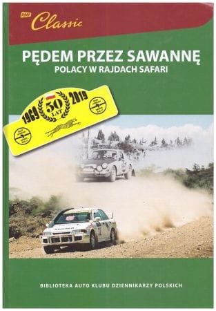 Pędem przez sawannę. Polacy na rajdach safari.jpg