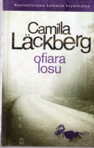 Lackberg Camilla - Ofiara losu. Przełożyła Inga Sawicka.