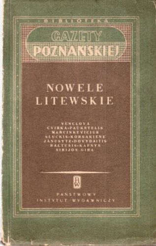 Nowele litewskie. Venclova, Cvirka, Paukstelis, Marcinkevicius, Sluckis, Korsakiene, Janusyte, Dovydaitis, Bałtusis, Kapnys, Sirijos-Gira.jpg