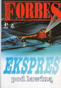 Forbes Colin - Ekspres pod lawiną. Przełożyła Monika Kluczyńska.
