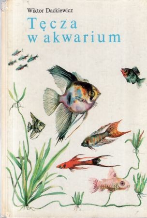 Dackiewicz Wiktor - Tęcza w akwarium.jpg