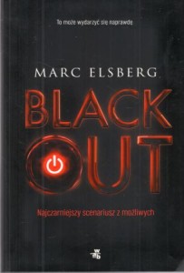 Elsberg Marc - Blackout. Najczarniejszy scenariusz z możliwych.