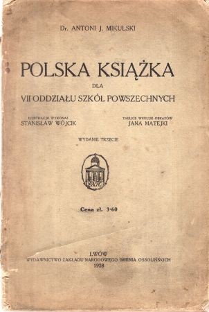 Mukulski Antoni J. - Polska książka dla VII oddziału szkół powszechnych.jpg