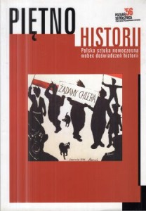 Piętno historii. Polska sztuka nowoczesne wobec doświadczeń historii. 