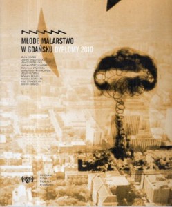 Młode malarstwo w Gdańsku. Dyplomy 2010.