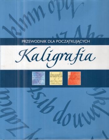 Kaligrafia. Przewodnik dla początkujących. Tekst i kaligrafia Mary Noble.jpg