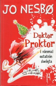 Nesbo Jo - Doktor Proktor i niemal ostatnie święta. Ilustracje Per Dybvig.