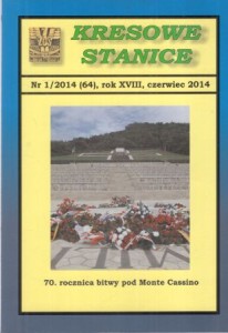 Kresowe Stanice. Nr 1/2014 (64). 70. rocznica bitwy pod Monte Cassino.