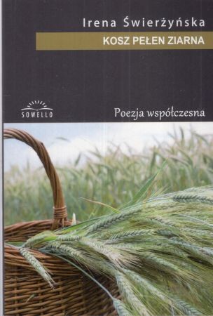 Świerżyńska Irena - Kosz pełen ziarna.jpg
