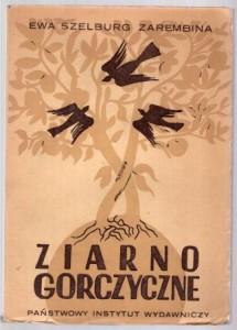 Szelburg-Zarembina Ewa - Ziarno gorczyczne. Okładkę projektował Ignacy Witz.