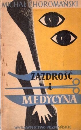 Choromański Michał - Zazdrość i medycyna.jpg