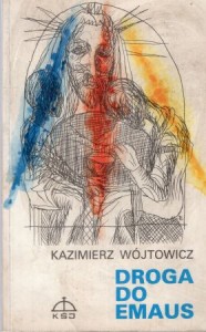 Wójtowicz Kazimierz- Droga do Emaus. Wiersze wybrane.