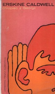 Caldwell Erskine - Chłopiec z Georgii. Przełożyła Mira Michałowska.