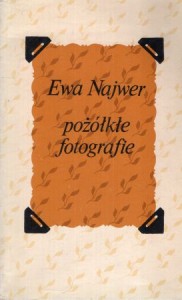 Najwer Ewa - Pożółkłe fotografie. 
