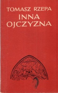 Rzepa Tomasz - Inna ojczyzna.