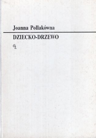 Pollakówna Joanna - Dziecko-drzewo.jpg