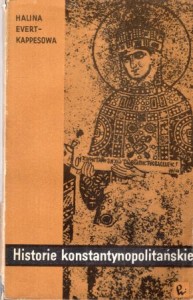 Evert - Kappesowa Halina - Historie Konstantynopolitańskie.