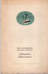 Macierakowski Jerzy, Natanson Wojciech - Aleksander Zelwerowicz.