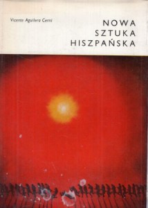 Cerni Vicente Aguilera - Nowa sztuka hiszpańska. Tłumaczył Kazimierz Sabik.