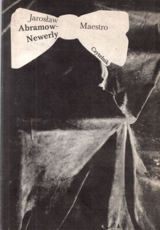 Ambramow-Newerly Jarosław - Maestro. Sztuka w trzech aktach.jpg