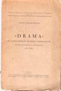 Korzeniewski Bohdan - "Drama" w Warszawskim Teatrze Narodowym podczas dyrekcji L. Osińskiego (1814-1831).