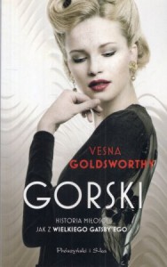Goldsworthy Vesna - Gorski. Historia miłości jak z "Wielkiego Gatsby'ego".
