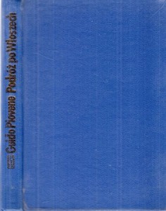 Piovene Guido - Podróż po Włoszech. 