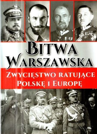 Wizor Dariusz, Wyszczelski Lech - Bitwa Warszawska. Zwycięstwo ratujące Polskę i Europę.jpg