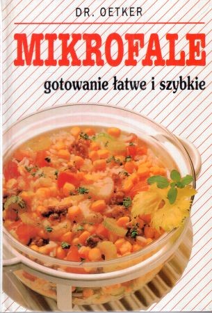 Mikrofale. Gotowanie szybkie i łatwe. Dr. Oetker.jpg
