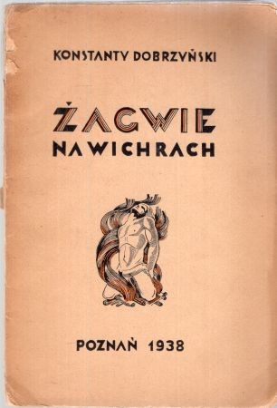 Dobrzyński Konstanty - Żagwie na wichrach.jpg