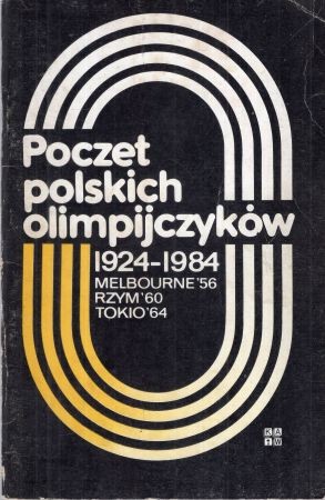 Poczet polskich olimpijczyków 1924-1984. Melbourne '56. Rzym '60. Tokio '64.jpg