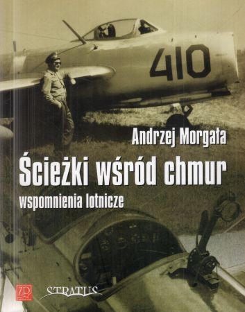 Morgała Andrzej - Ścieżki wśród chmur. Wspomnienia lotnicze.jpg