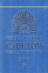 Księga pamięci kadetów II Rzeczypospolitej. Aneks.